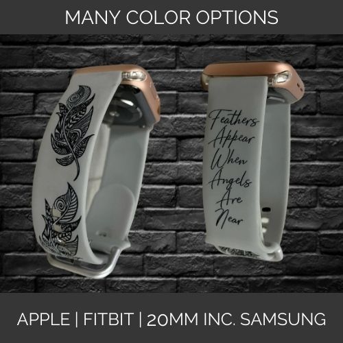 Feathers Appear When Angels Are Near | Inspirational | Apple Samsung Fitbit Compatible Watchband | Multiple Colors Available