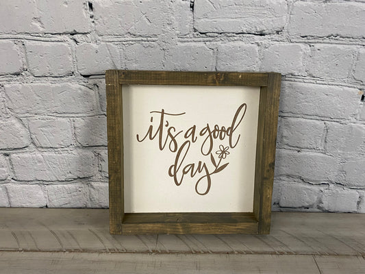 It's A Good Day - Farmhouse Decor - Whimsical Positive Decor Sign