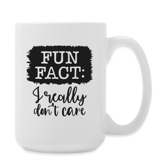 Fun Fact: I Really Don't Care | Coffee Mug | Funny - white