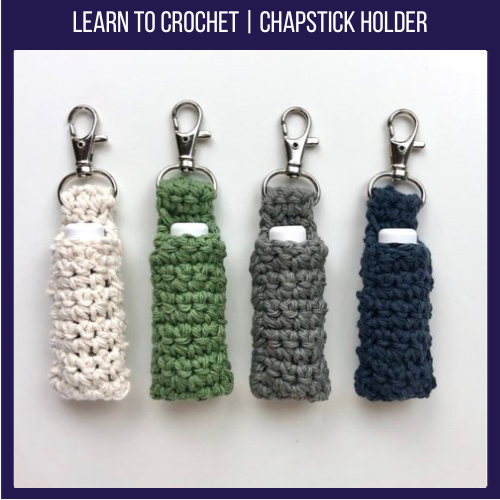 Learn to Crochet | Chapstick Holder