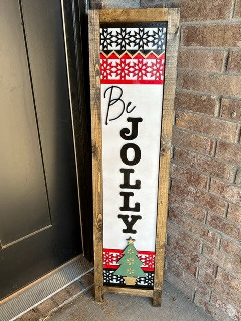 Be Jolly | Interchangeable Porch Leaner + Insert | Outdoor Sign |