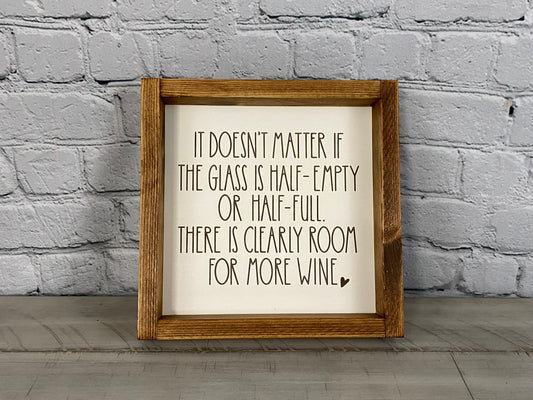 Glass Half Empty Half Full Wine Sign - Farmhouse Decor - Funny Decor Sign