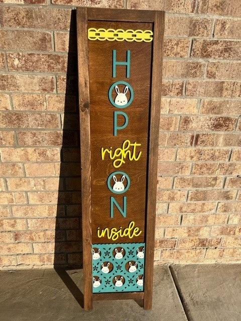 Hop Right On Inside | Interchangeable Porch Leaner + Insert | Outdoor Sign |