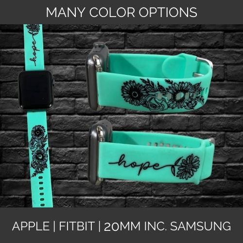 Hope Sunflowers | Inspirational | Apple Samsung Fitbit Compatible Watchband | Multiple Colors Available