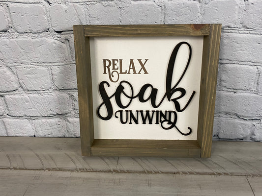 Relax Soak Unwind Sign - Farmhouse Decor - Whimsical Positive Decor Sign