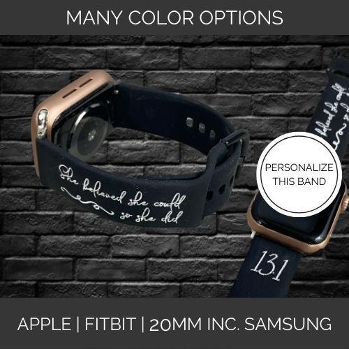 She Believed She Could So She Did 13.1 or other distance | Apple Samsung Fitbit Compatible Watchband | Multiple Colors Available
