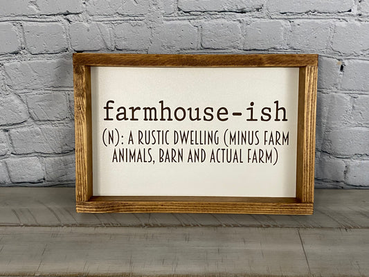 Farmhouse-Ish - Farmhouse Decor - Funny Decor Sign