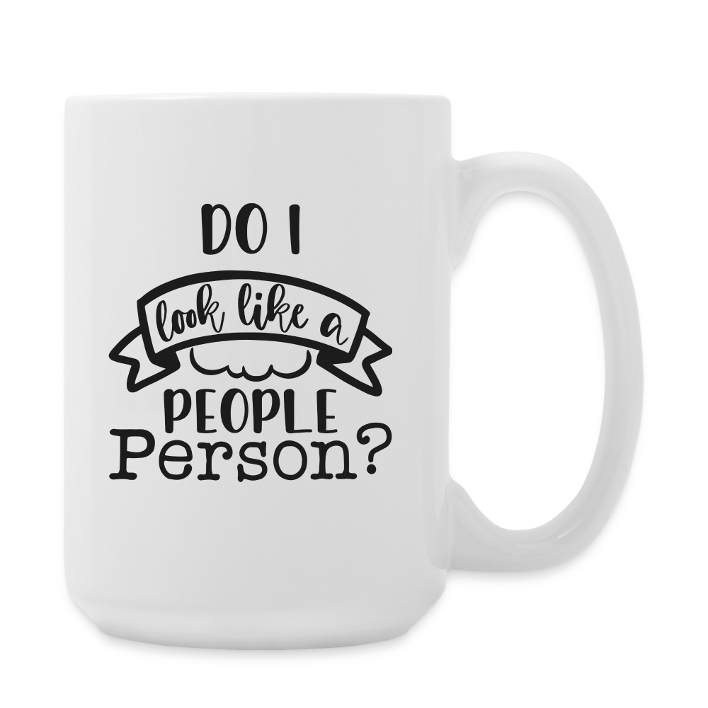 Do I Look Like A People Person | Coffee Mug | Funny - white
