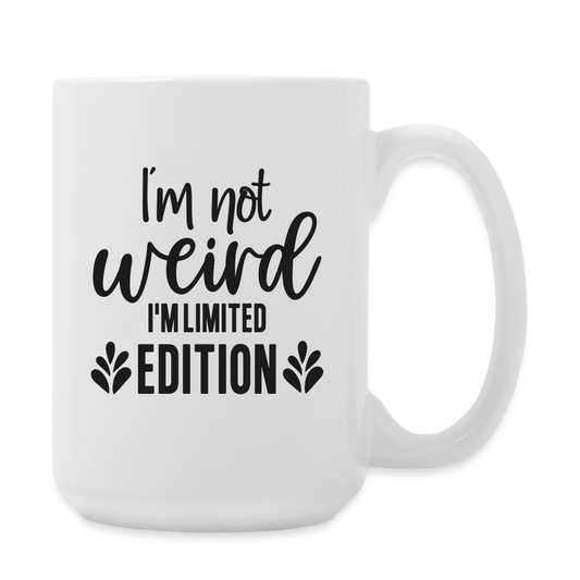 I'm Not Weird I'm Limited Edition | Coffee Mug | Funny - white